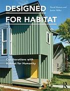 Designed for Habitat : Collaborations with Habitat for Humanity.